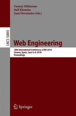 Web Engineering: 18th International Conference, ICWE 2018, Cáceres, Spain, June 5-8, 2018, Proceedings - cover