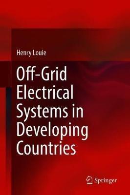 Off-Grid Electrical Systems in Developing Countries - Henry Louie - cover