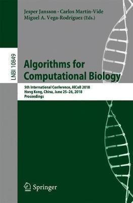 Algorithms for Computational Biology: 5th International Conference, AlCoB 2018, Hong Kong, China, June 25–26, 2018, Proceedings - cover