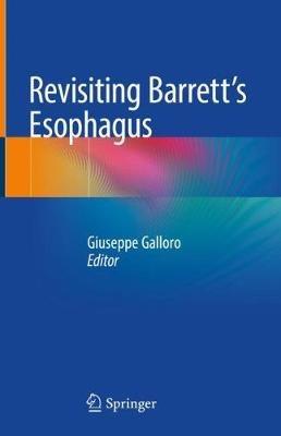 Revisiting Barrett's Esophagus - cover