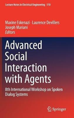 Advanced Social Interaction with Agents: 8th International Workshop on Spoken Dialog Systems - cover