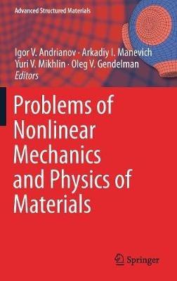Problems of Nonlinear Mechanics and Physics of Materials - cover