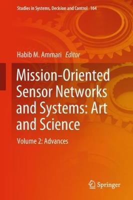 Mission-Oriented Sensor Networks and Systems: Art and Science: Volume 2: Advances - cover