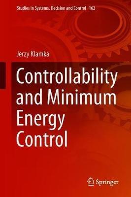 Controllability and Minimum Energy Control - Jerzy Klamka - cover