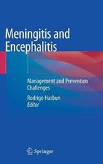 Meningitis and Encephalitis: Management and Prevention Challenges
