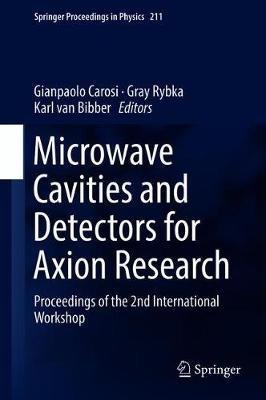 Microwave Cavities and Detectors for Axion Research: Proceedings of the 2nd International Workshop - cover
