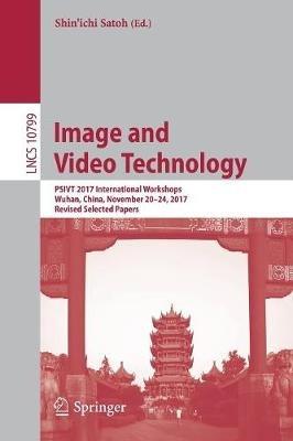 Image and Video Technology: PSIVT 2017 International Workshops, Wuhan, China, November 20-24, 2017, Revised Selected Papers - cover
