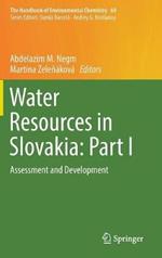 Water Resources in Slovakia: Part I: Assessment and Development