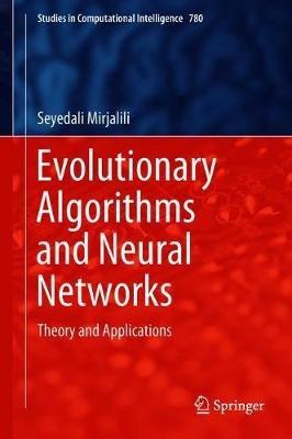 Evolutionary Algorithms and Neural Networks: Theory and Applications - Seyedali Mirjalili - cover