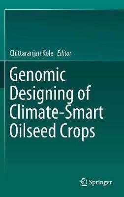 Genomic Designing of Climate-Smart Oilseed Crops - cover