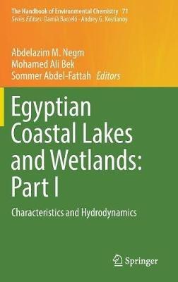 Egyptian Coastal Lakes and Wetlands: Part I: Characteristics and Hydrodynamics - cover