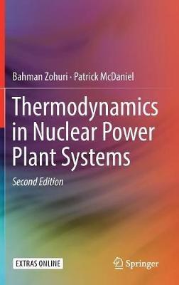 Thermodynamics in Nuclear Power Plant Systems - Bahman Zohuri,Patrick McDaniel - cover
