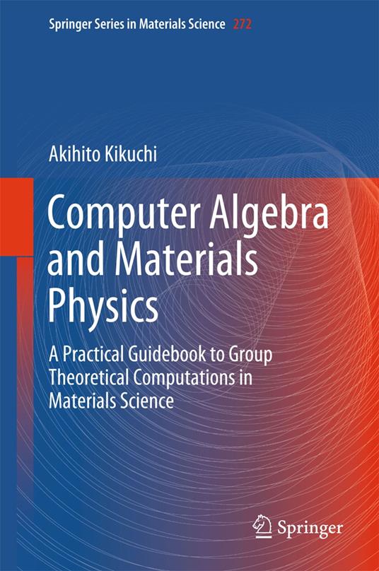 Computer Algebra and Materials Physics