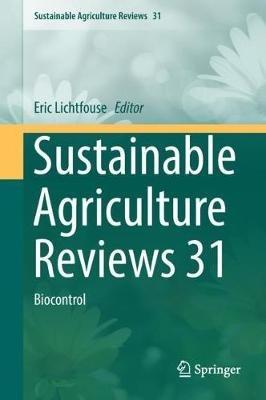 Sustainable Agriculture Reviews 31: Biocontrol - cover