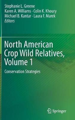 North American Crop Wild Relatives, Volume 1: Conservation Strategies - cover