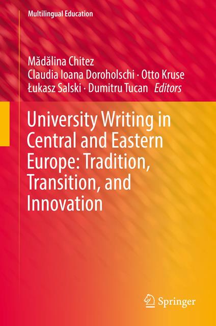 University Writing in Central and Eastern Europe: Tradition, Transition, and Innovation