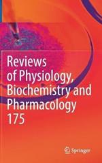 Reviews of Physiology, Biochemistry and Pharmacology, Vol. 175