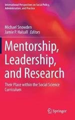 Mentorship, Leadership, and Research: Their Place within the Social Science Curriculum