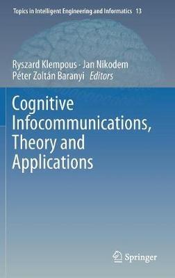 Cognitive Infocommunications, Theory and Applications - cover