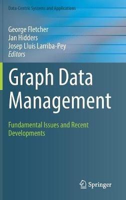 Graph Data Management: Fundamental Issues and Recent Developments - cover