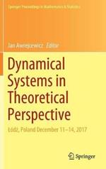 Dynamical Systems in Theoretical Perspective: Lódz, Poland December 11 –14, 2017