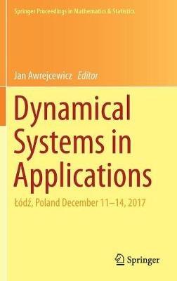 Dynamical Systems in Applications: Lódz, Poland December 11–14, 2017 - cover