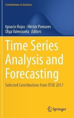 Time Series Analysis and Forecasting: Selected Contributions from ITISE 2017 - cover