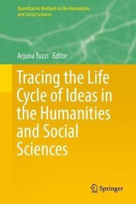 Tracing the Life Cycle of Ideas in the Humanities and Social Sciences - cover