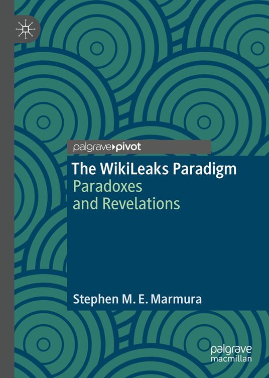 The WikiLeaks Paradigm
