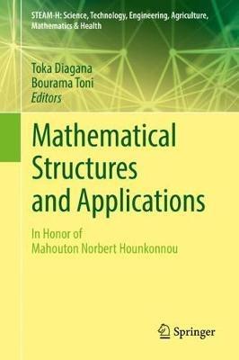 Mathematical Structures and Applications: In Honor of Mahouton Norbert Hounkonnou - cover