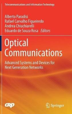 Optical Communications: Advanced Systems and Devices for Next Generation Networks - cover