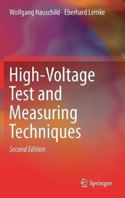 High-Voltage Test and Measuring Techniques - Wolfgang Hauschild,Eberhard Lemke - cover