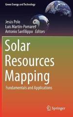 Solar Resources Mapping: Fundamentals and Applications