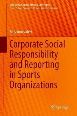 Corporate Social Responsibility and Reporting in Sports Organizations - Massimo Valeri - cover