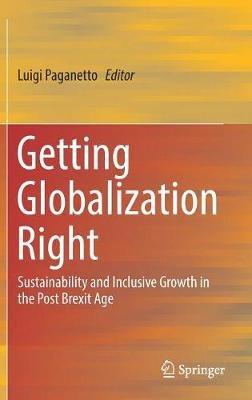 Getting Globalization Right: Sustainability and Inclusive Growth in the Post Brexit Age - cover