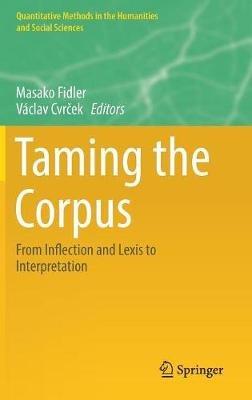 Taming the Corpus: From Inflection and Lexis to Interpretation - cover