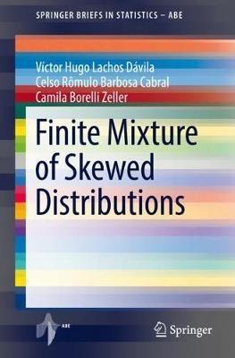 Finite Mixture of Skewed Distributions - Víctor Hugo Lachos Dávila,Celso Rômulo Barbosa Cabral,Camila Borelli Zeller - cover