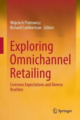 Exploring Omnichannel Retailing: Common Expectations and Diverse Realities - cover