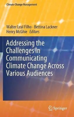 Addressing the Challenges in Communicating Climate Change Across Various Audiences - cover
