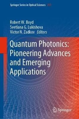 Quantum Photonics: Pioneering Advances and Emerging Applications - cover