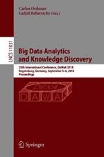 Big Data Analytics and Knowledge Discovery: 20th International Conference, DaWaK 2018, Regensburg, Germany, September 3–6, 2018, Proceedings
