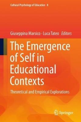 The Emergence of Self in Educational Contexts: Theoretical and Empirical Explorations - cover