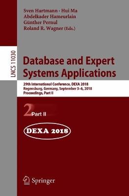 Database and Expert Systems Applications: 29th International Conference, DEXA 2018, Regensburg, Germany, September 3–6, 2018, Proceedings, Part II - cover