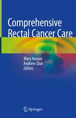 Comprehensive Rectal Cancer Care