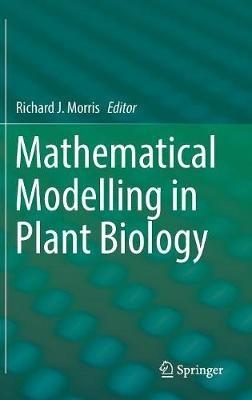 Mathematical Modelling in Plant Biology - cover