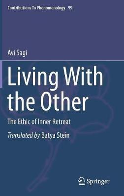 Living With the Other: The Ethic of Inner Retreat - Avi Sagi - cover