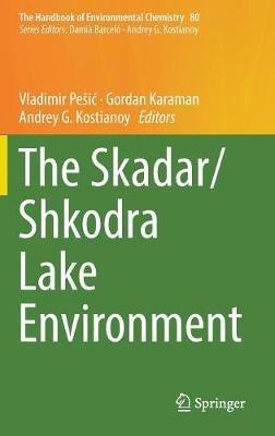 The Skadar/Shkodra Lake Environment - cover
