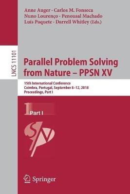 Parallel Problem Solving from Nature – PPSN XV: 15th International Conference, Coimbra, Portugal, September 8–12, 2018, Proceedings, Part I - cover