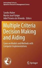 Multiple Criteria Decision Making and Aiding: Cases on Models and Methods with Computer Implementations