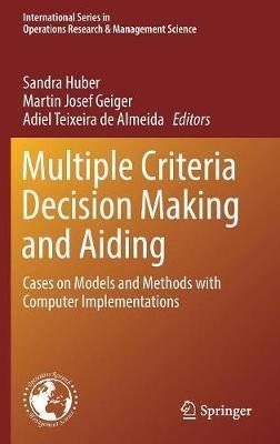 Multiple Criteria Decision Making and Aiding: Cases on Models and Methods with Computer Implementations - cover